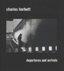 Photography Faculty Charles Harbutt has new book out in September: Departures and Arrivals