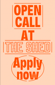 OPEN CALL for artists at The Shed