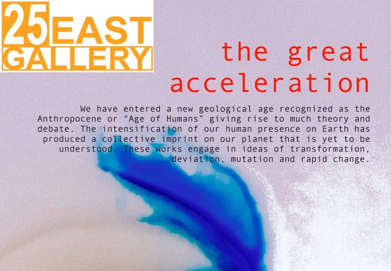 “The Great Acceleration” Opens the Spring Season at 25 East Gallery